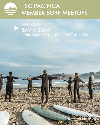 Traveler Fridays Surf Meet Up - Pacifica Members