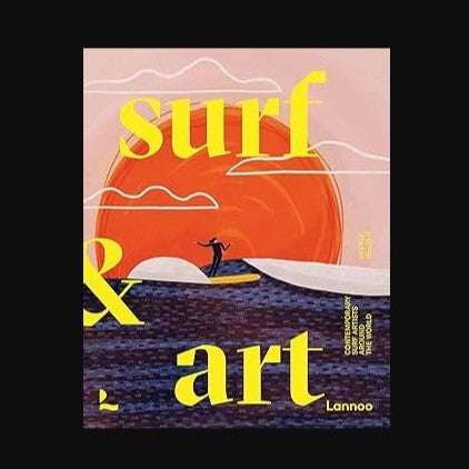 Surf & Art: Contemporary Surf Artists Around the World