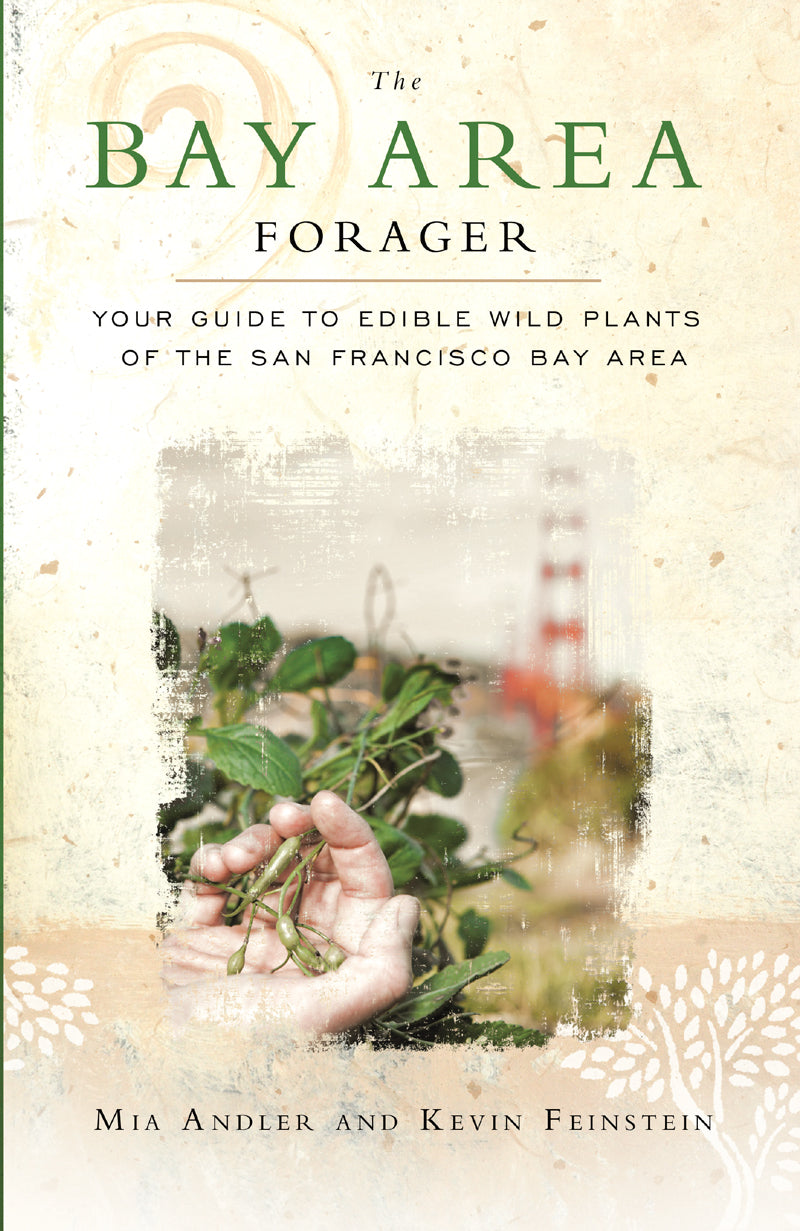 The Bay Area Forager by Mia Andler and Kevin Feinstein